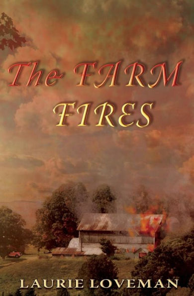 The Farm Fires: Firehouse Family Series: Book Three