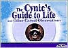 The Cynic's Guide to Life: And other casual Observations