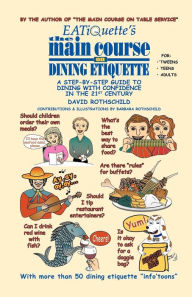 Title: EATiQuette's the Main Course on Dining Etiquette, Author: David Rothschild