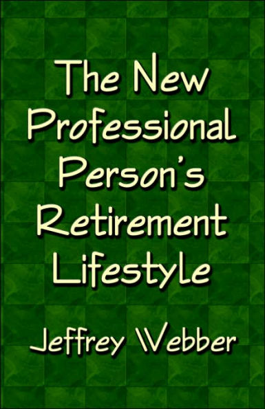 The New Professional Person's Retirement Lifestyle