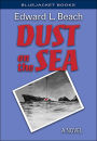 Dust on the Sea: A Novel