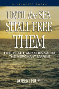Title: Until the Sea Shall Free Them, Author: Robert R Frump