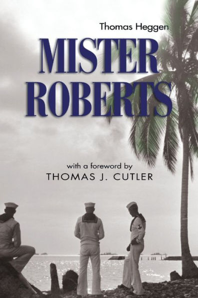 Mister Roberts: A Novel