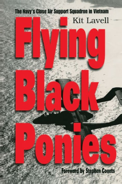 Flying Black Ponies: The Navy's Close Air Support Squadron Vietnam