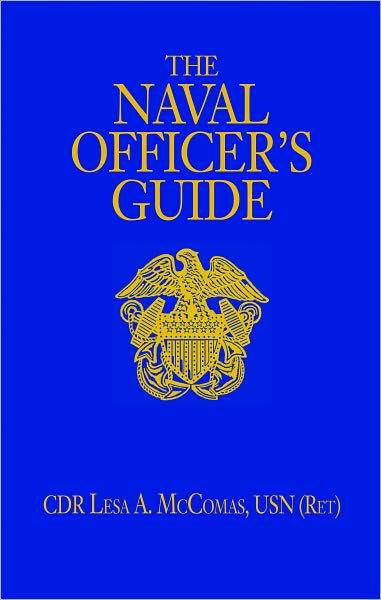 The Naval Officer's Guide, 12th Edition by Cdr. Lesa McComas USN (Ret ...