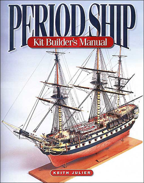 Period Ship Kit Builder's Manual