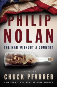 Title: Philip Nolan: The Man Without a Country, Author: Charles Patrick Pfarrer III