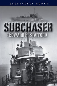 Title: Subchaser, Author: Estate of Edward P. Stafford