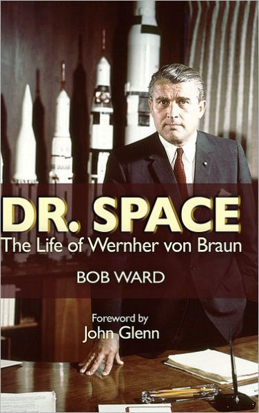 Dr. Space: The Life of Wernher von Braun