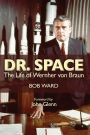 Dr. Space: The Life of Werner von Braun