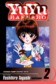 Title: YuYu Hakusho, Vol. 2, Author: Yoshihiro Togashi