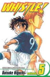 Title: Whistle!, Vol. 5, Author: Daisuke Higuchi