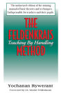 The Feldenkrais Method: Teaching by Handling