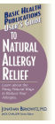 User's Guide to Natural Allergy Relief: Learn about the Many Natural Ways to Reduce Your Allergies