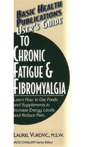Title: User's Guide to Chronic Fatigue & Fibromyalgia, Author: Laurel Vukovic