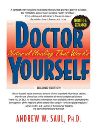 Title: Doctor Yourself: Natural Healing That Works, Author: Andrew W. Saul