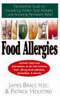 Hidden Food Allergies: The Essential Guide to Uncovering Hidden Food Allergies--And Achieving Permanent Relief