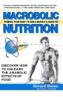 Macrobolic Nutrition: Priming Your Body to Build Muscle & Burn Fat