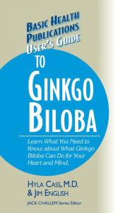 Title: User's Guide to Ginkgo Biloba, Author: Hyla Cass