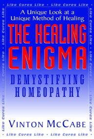 Title: The Healing Enigma: Demystifying Homeopathy, Author: Vinton McCabe