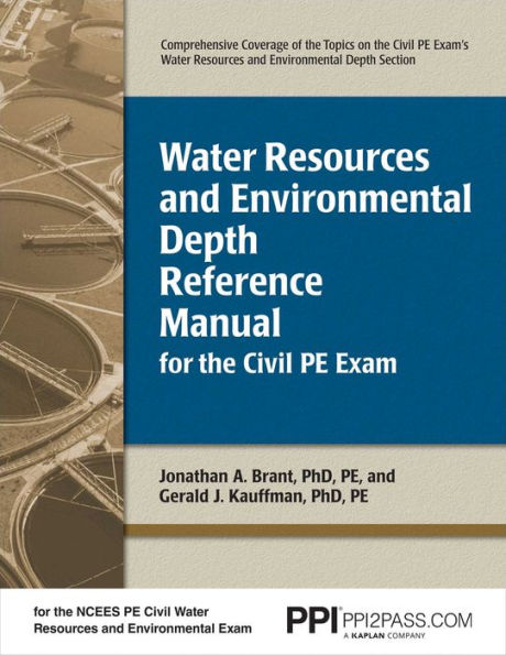 PPI Water Resources and Environmental Depth Reference Manual for the Civil PE Exam - A complete Reference Manual for the NCEES PE Civil Exam / Edition 1