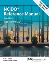 Title: Interior Design Reference Manual: Everything You Need to Know to Pass the NCIDQ Exam, Author: David Kent Ballast