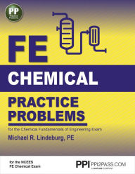 Title: PPI FE Chemical Practice Problems - Comprehensive Practice for the NCEES FE Chemical Exam, Author: Michael R. Lindeburg PE