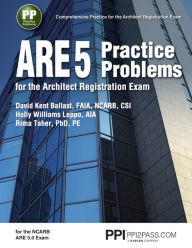 Title: ARE 5 Practice Problems for the Architect Registration Exam, Author: David Kent Ballast