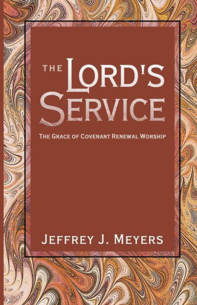 The Lord's Service: The Grace of Covenant Renewal Worship