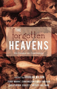 Title: The Forgotten Heavens: Six Essays on Cosmology, Author: Terry Morin