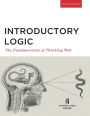 Introductory Logic (Student Edition): The Fundamentals of Thinking Well / Edition 5