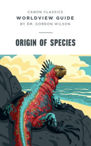 Title: Worldview Guide for Origin of Species, Author: Gordon Wilson