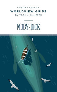 Title: Worldview Guide for Moby-Dick, Author: Toby Sumpter