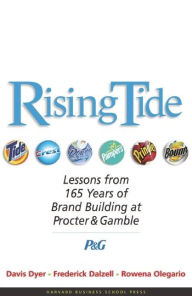 Rising Tide: Lessons from 165 Years of Brand Building at Procter and Gamble