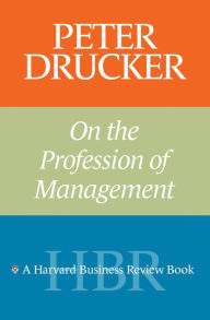 Title: Peter Drucker on the Profession of Management, Author: Peter F. Drucker