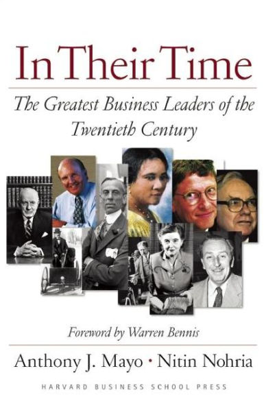 In Their Time: The Greatest Business Leaders Of The Twentieth Century