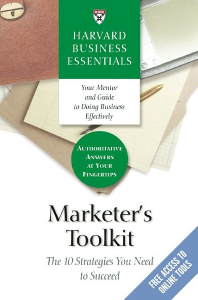 Marketer's Toolkit: The 10 Strategies You Need To Succeed