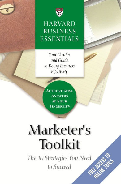 Marketer's Toolkit: The 10 Strategies You Need To Succeed