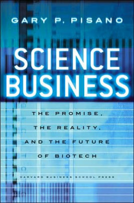 Science Business The Promise The Reality And The Future