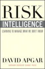 Risk Intelligence: Learning to Manage What We Don't Know