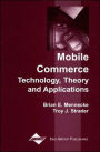 Mobile Commerce: Technology, Theory, and Applications