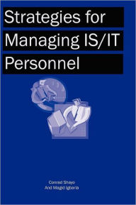 Title: Strategies for Managing Is/It Personnel, Author: Conrad Shayo