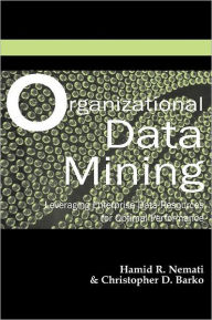 Title: Organizational Data Mining: Leveraging Enterprise Data Resources for Optimal Performance, Author: Hamid R. Nemati