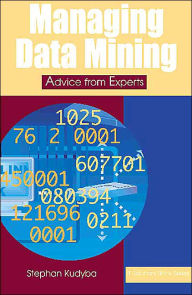 Managing Data Mining: Advice from Experts