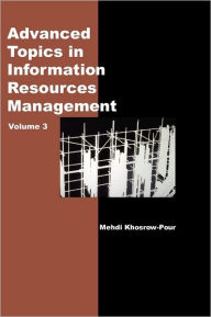 Title: Advanced Topics in Information Resources Management, Volume 3, Author: Mehdi Khosrow-Pour