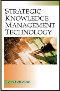 Title: Strategic Knowledge Management Technology, Author: Petter Gottschalk