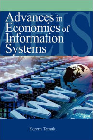 Title: Advances in the Economics of Information Systems, Author: Kerem Tomak