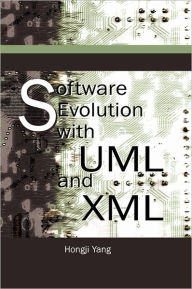 Title: Software Evolution with UML and XML, Author: Hongii Yang
