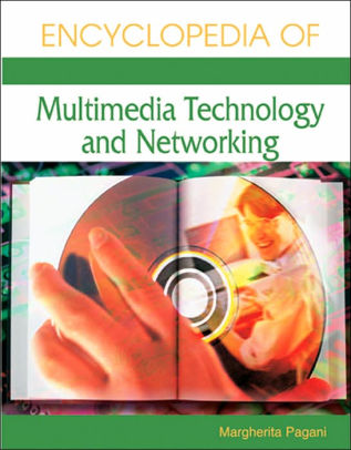 Encyclopedia Of Multimedia Technology And Networking - 