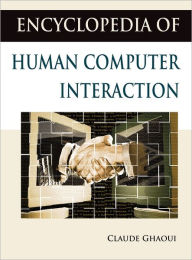 Title: Encyclopedia of Human Computer Interaction, Author: Claude Ghaoui